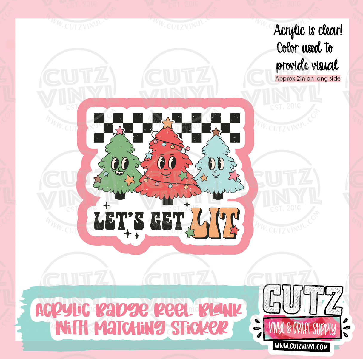 Christmas Get Lit - Acrylic Badge Reel Blank and Matching Sticker