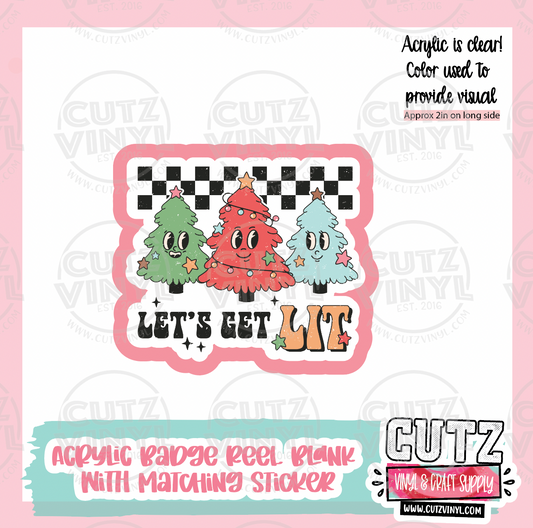 Christmas Get Lit - Acrylic Badge Reel Blank and Matching Sticker