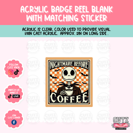 Coffee Nightmare - Acrylic Badge Reel Blank and Matching Sticker